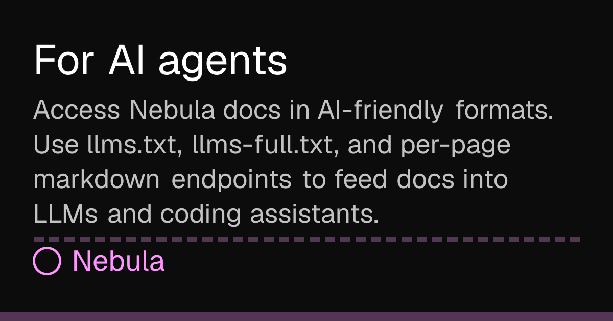 For AI Agents | Nebula Docs